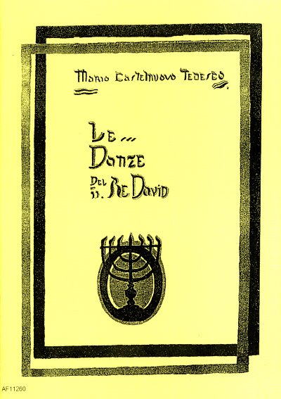 M. Castelnuovo-Tedesco: Le Danze Del Re David