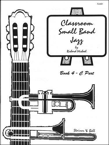 R. Michael: Classroom Small Band Jazz 4 - Ad, Jazzens (St-C)