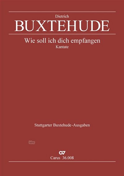 DL: D. Buxtehude: Wie soll ich dich empfangen a-Moll Bux (Pa