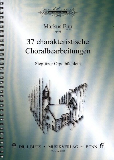 M. Epp: 37 charakteristische Choralbearbeitung, Org (Spiral)
