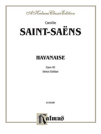 C. Saint-Saëns: Havanaise, Op. 83 (Urtext)