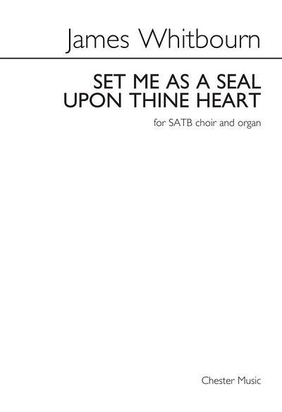 J. Whitbourn: Set Me As A Seal (Chpa)