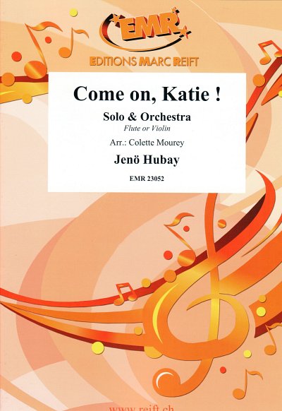 J. Hubay: Come On, Katie