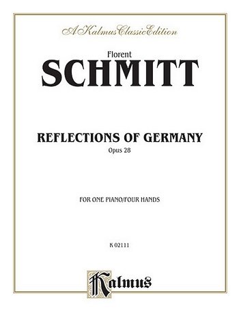 F. Schmitt: Reflections of Germany, Op. 28, Klav