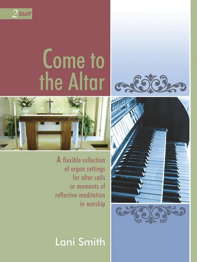 L. Smith: Come to the Altar, Org