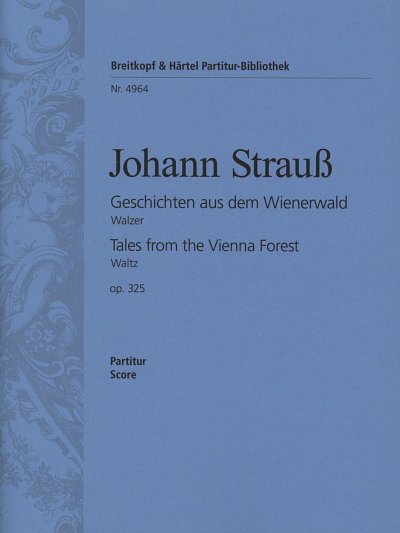 J. Strauss (Sohn): Gschichten Aus Dem Wienerwald Op 325 PA