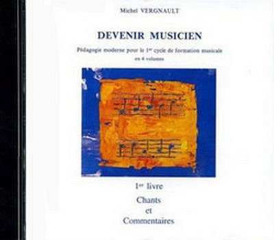M. Vergnault: Devenir musicien CD 1 (CD)