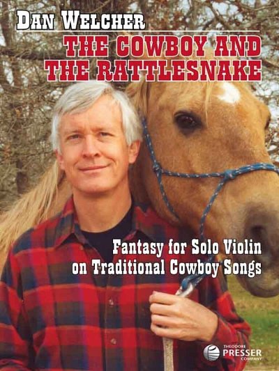 Welcher, Dan: The Cowboy And The Rattlesnake