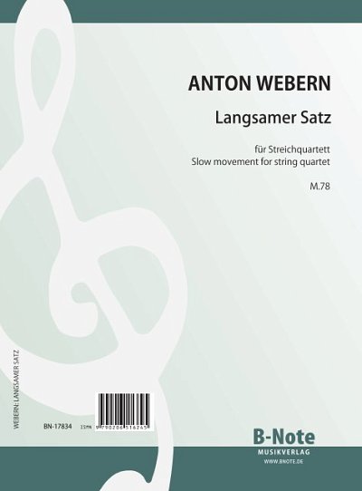 A. Webern: Langsamer Satz für Streichquarte, 2VlVaVc (Pa+St)