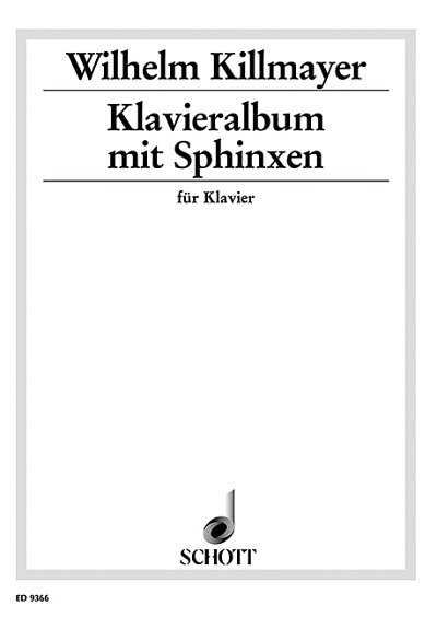 DL: W. Killmayer: Klavieralbum mit Sphinxen, Klav