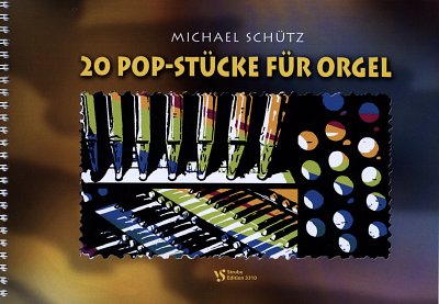 M. Schütz: 20 Pop-Stücke, Org (Spiral)