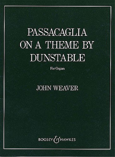 J. Weaver: Passacaglia on a Theme by Dunstable, Org