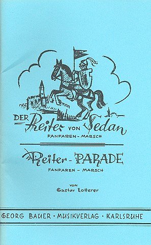 G. Lotterer: Der Reiter von Sedan / Reiter–Parade