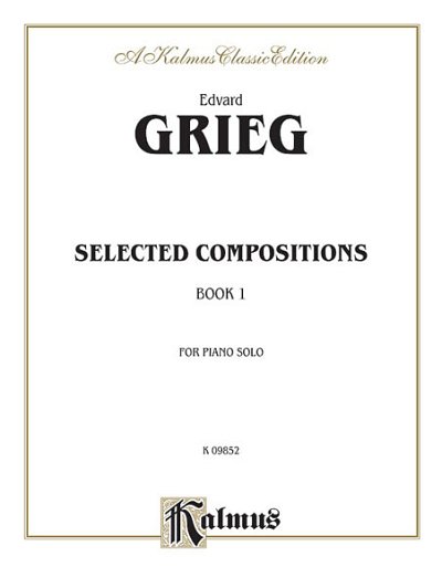 E. Grieg: Selected Compositions, Volume I, Klav