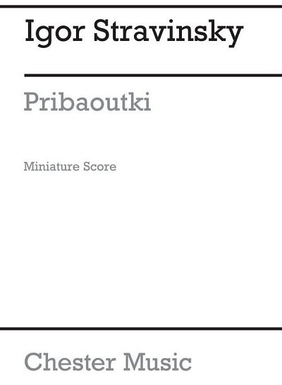 I. Stravinsky: Pribaoutki Chansons (Miniature Score)