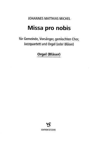 J.M. Michel: Missa pro nobis, GchGmOrgRhy (Org)