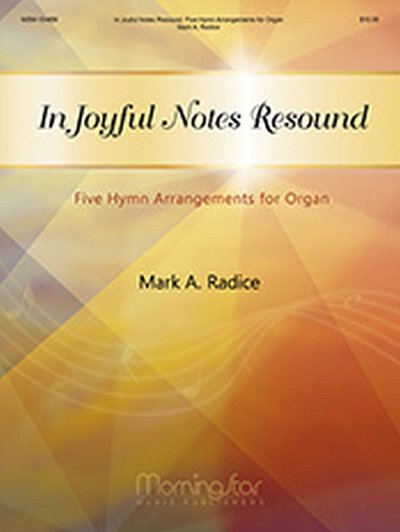 In Joyful Notes Resound, 5 Hymn Arr. for Organ