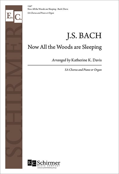 J.S. Bach: Now All the Woods are Sleeping