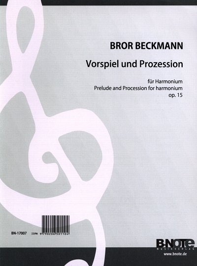 B. Beckman: Vorspiel und Prozession op.15