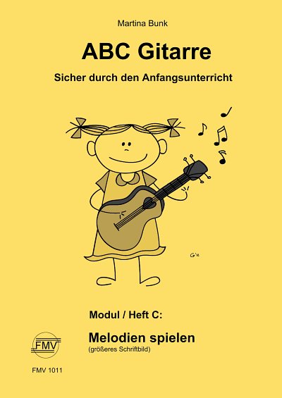 M. Bunk: ABC Gitarre  - Modul / Heft C: Melodien spiele, Git