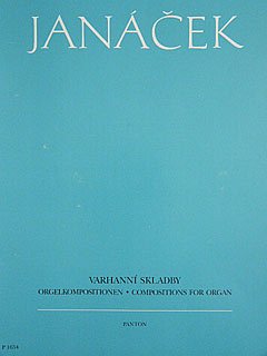 L. Janáček et al.: Orgelkompositionen