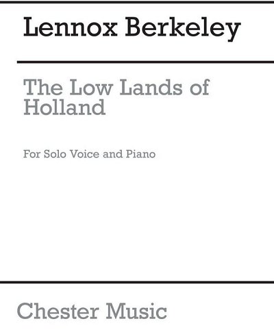 L. Berkeley: Low Lands Of Holland, GesKlav