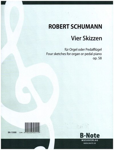 R. Schumann: Vier Skizzen für Orgel op.58, Org