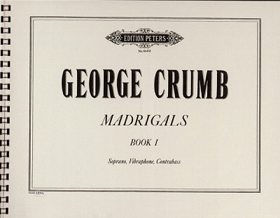 G. Crumb: Madrigals - Heft 1