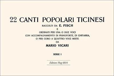 M. Vicari: Canti Populari Ticinesi 1, 1-2GesKlav