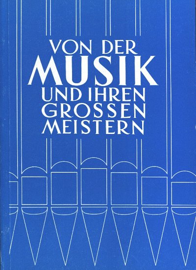 E. Kraus: Von der Musik und ihren grossen Meistern (Bu)