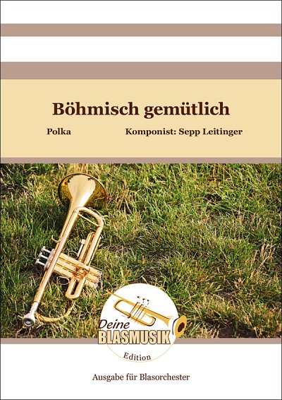 S. Leitinger: Böhmisch gemütlich, Blaso (Dir+St)