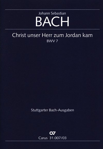 J.S. Bach: Christ, unser Herr, zum Jordan, 3GesGchStrOr (KA)