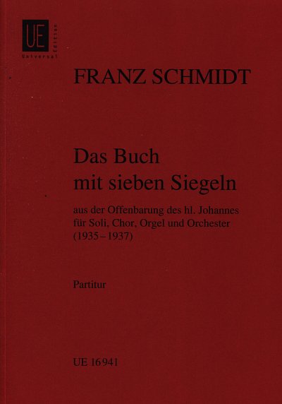 F. Schmidt: Das Buch mit sieben Siegeln, 4GesGchOrch (Part.)
