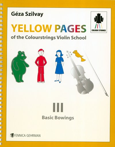 G. Szilvay: Yellow Pages Of the Colourstrings Violin School 3