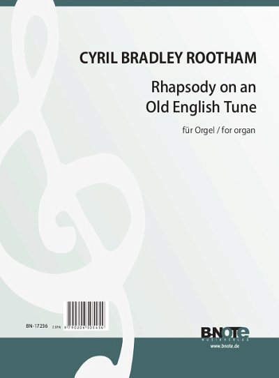 C.B. Rootham: Rhapsody on an Old English Tune für Orgel