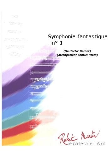 H. Berlioz: Symphonie Fantastique - N° 1, Blaso (Pa+St)