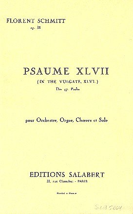 F. Schmitt: Psaume 47 Poche (Stp)