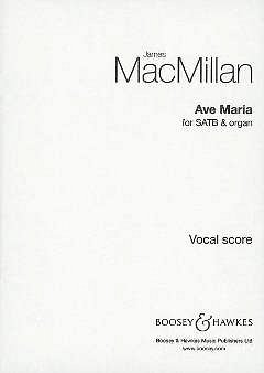 J. MacMillan: Ave Maria, GchOrg (Part.)
