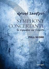 R. Szentpali: Symphony Concertante, EuphOrch (Part.)