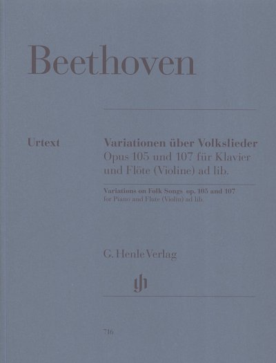L. van Beethoven: Variationen über Volkslieder für Klavier und Flöte (Violine) ad lib. op. 105 und 107