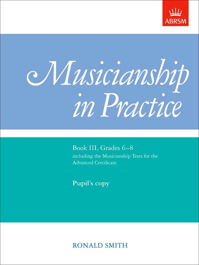 Musicianship in Practice, Book III, Grades 6-8