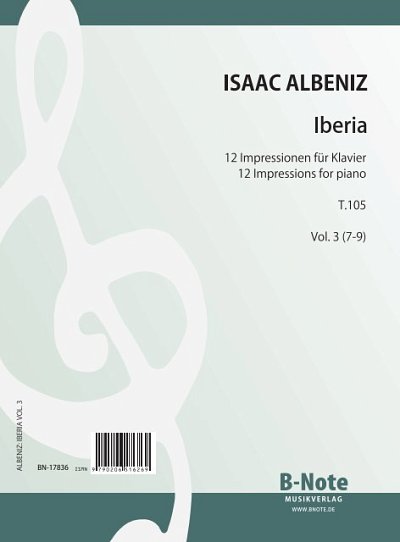 I. Albéniz y otros.: Iberia – 12 Impressionen für Klavier (Vol.3)