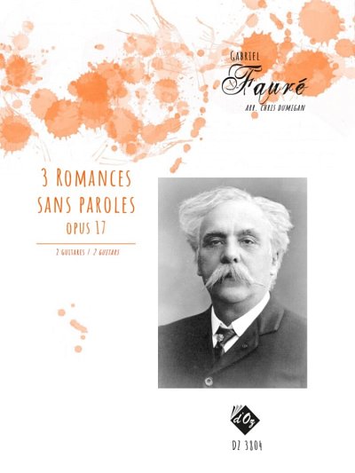 G. Fauré: 3 Romances Sans Paroles, Op. 17