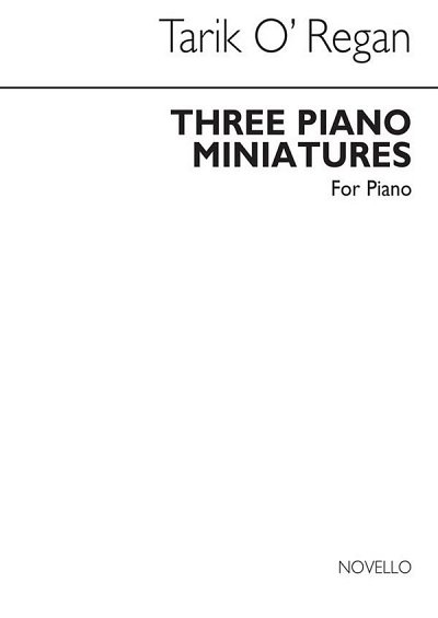 T. O'Regan: Three Piano Miniatures, Klav