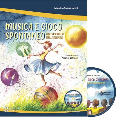M. Spaccazocchi: Musica e gioco spontaneo, Schkl (+CD)