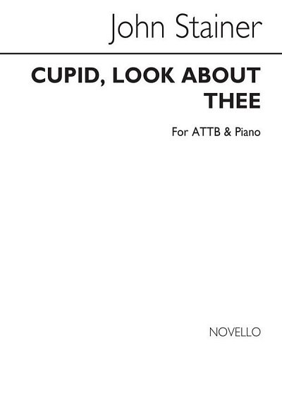 J. Stainer: Cupid Look About Thee