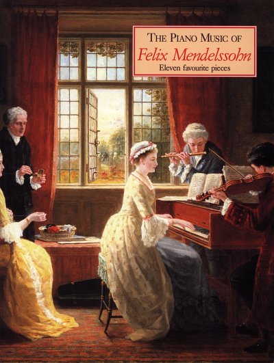 F. Mendelssohn Bartholdy: Piano Music of Mendelssohn