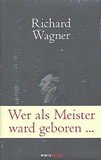 R. Wagner: Wer als Meister ward geboren (Bu)