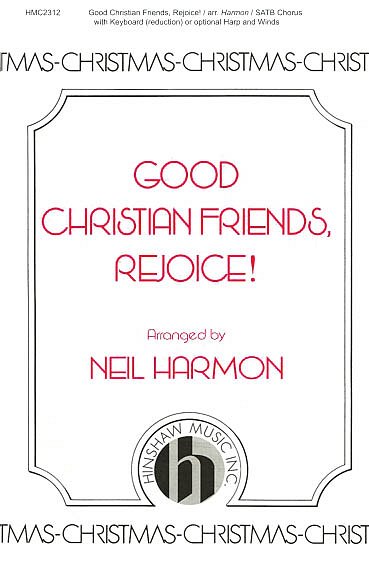 Good Christian Friends, Rejoice! (Chpa)