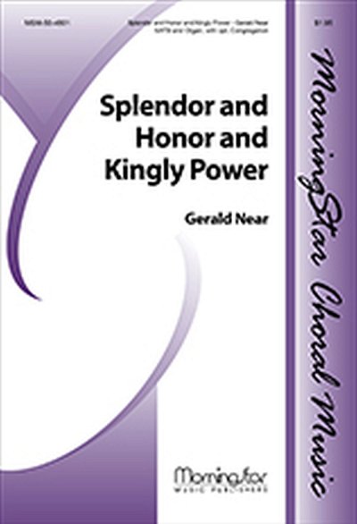 G. Near: Splendor and Honor and Kingly Power
